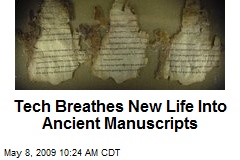 Tech Breathes New Life Into Ancient Manuscripts