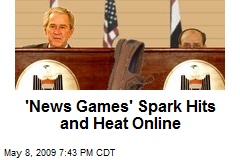 'News Games' Spark Hits and Heat Online