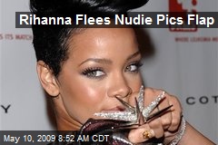 Rihanna Flees Nudie Pics Flap