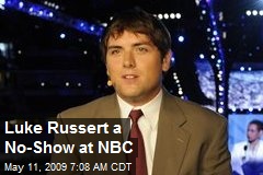 Luke Russert a No-Show at NBC