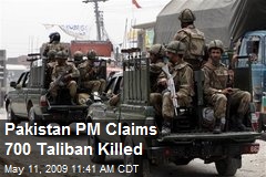 Pakistan PM Claims 700 Taliban Killed