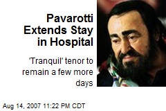 Pavarotti Extends Stay in Hospital