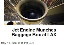 Jet Engine Munches Baggage Box at LAX