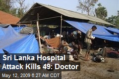Sri Lanka Hospital Attack Kills 49: Doctor