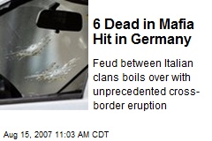 6 Dead in Mafia Hit in Germany