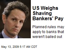 US Weighs Shaving Bankers' Pay