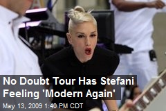 No Doubt Tour Has Stefani Feeling 'Modern Again'