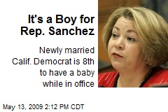 It's a Boy for Rep. Sanchez