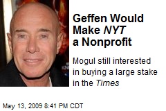 Geffen Would Make NYT a Nonprofit