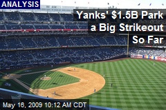 Yanks' $1.5B Park a Big Strikeout So Far