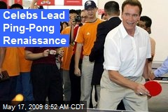 Celebs Lead Ping-Pong Renaissance