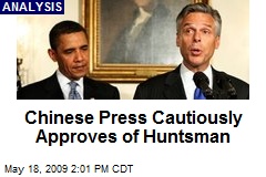Chinese Press Cautiously Approves of Huntsman