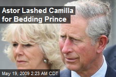 Astor Lashed Camilla for Bedding Prince