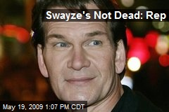 Swayze's Not Dead: Rep
