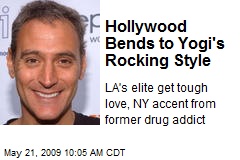 Hollywood Bends to Yogi's Rocking Style
