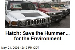 Hatch: Save the Hummer ... for the Environment