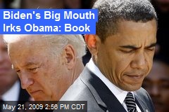 Biden's Big Mouth Irks Obama: Book