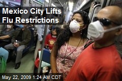 Mexico City Lifts Flu Restrictions
