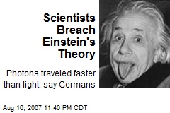 Scientists Breach Einstein's Theory