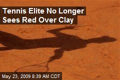 Tennis Elite No Longer Sees Red Over Clay