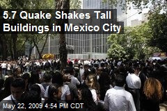 5.7 Quake Shakes Tall Buildings in Mexico City