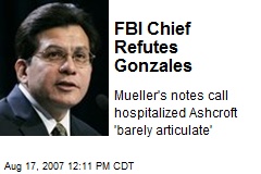 FBI Chief Refutes Gonzales