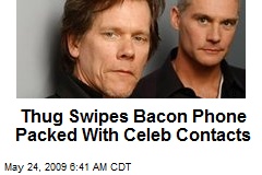 Thug Swipes Bacon Phone Packed With Celeb Contacts