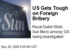 US Gets Tough on Foreign Bribery