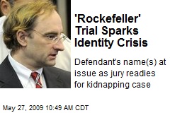 'Rockefeller' Trial Sparks Identity Crisis
