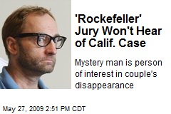 'Rockefeller' Jury Won't Hear of Calif. Case