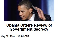 Obama Orders Review of Government Secrecy