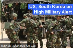 US, South Korea on High Military Alert