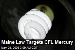 Maine Law Targets CFL Mercury