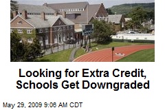 Looking for Extra Credit, Schools Get Downgraded