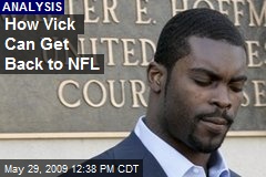 How Vick Can Get Back to NFL
