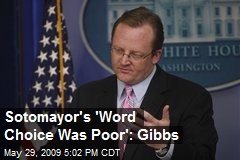 Sotomayor's 'Word Choice Was Poor': Gibbs