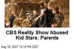 CBS Reality Show Abused Kid Stars: Parents