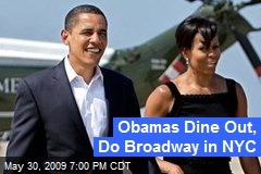 Obamas Dine Out, Do Broadway in NYC