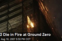 2 Die in Fire at Ground Zero