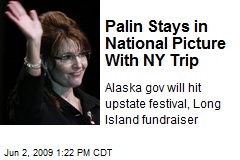 Palin Stays in National Picture With NY Trip