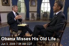 Obama Misses His Old Life
