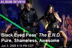 Black Eyed Peas' The E.N.D. Pure, Shameless, Awesome