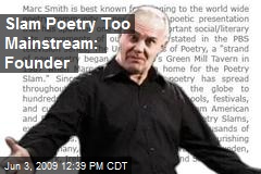 Slam Poetry Too Mainstream: Founder