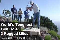 World's Toughest Golf Hole: 3 Rugged Miles