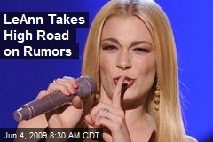 LeAnn Takes High Road on Rumors