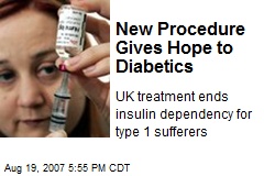 New Procedure Gives Hope to Diabetics