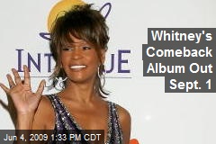 Whitney's Comeback Album Out Sept. 1