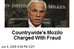 Countrywide's Mozilo Charged With Fraud