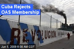 Cuba Rejects OAS Membership