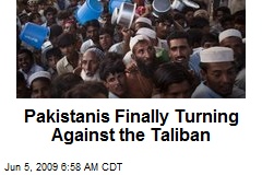 Pakistanis Finally Turning Against the Taliban